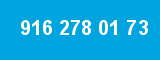 916 278 01 73